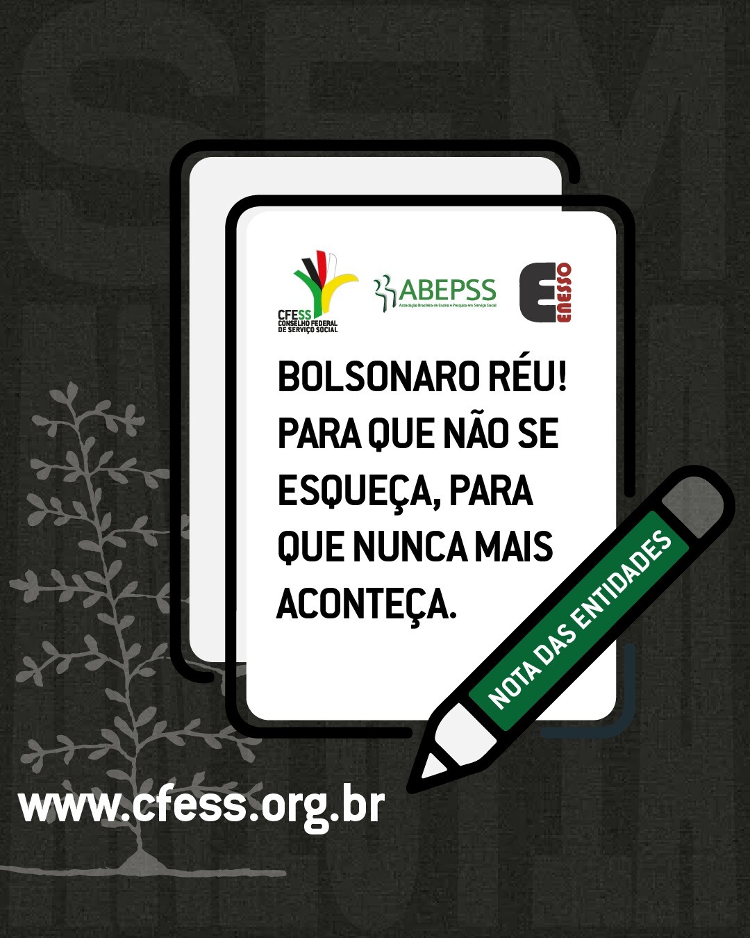cfess-abepss-e-enesso-divulgam-nota-sobre-decisao-do-stf-que-tornou-ex-presidente-reu